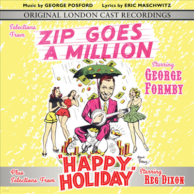 George Formby - Selections From Zip Goes A Million & Happy Holiday (CD)