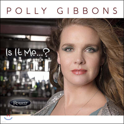 Polly Gibbons (폴리 기븐스) - Is It Me...?