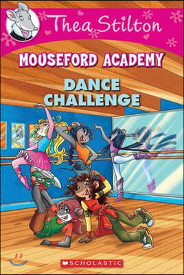 Geronimo : Thea Stilton Mouseford Academy #04 : Dance Challenge