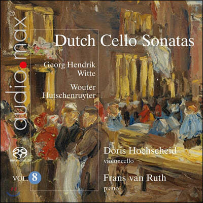 Doris Hochscheid ״ ÿ ҳŸ 8 -  / Ʈ (Dutch Cello Sonatas Vol.8 - Witte / Hutschenruijter)