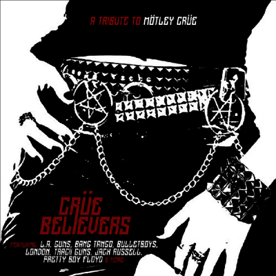 Various Artists — Crue Believers - A Tribute To Motley Crue 앨범 커버