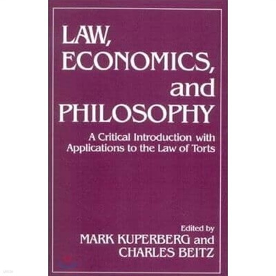Law, Economics, and Philosophy: With Applications to the Law of Torts (Paperback) 