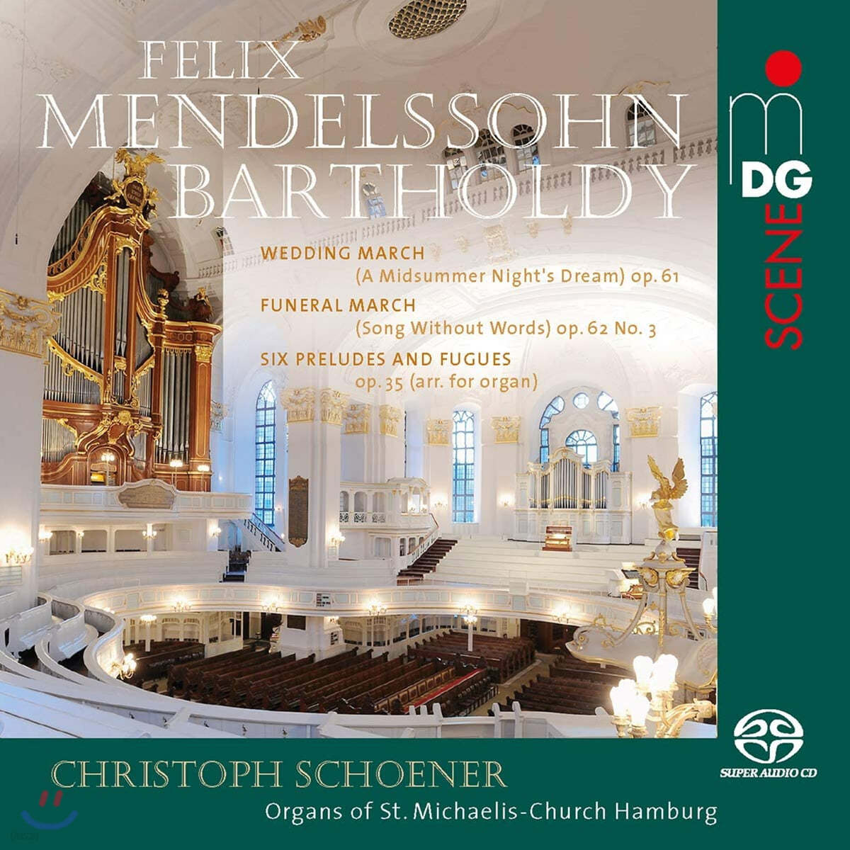 Christoph Schoener 멘델스존: 오르간곡집 - 여섯 전주곡과 푸가, 결혼 행진곡   (Mendelssohn: Organ Works) 