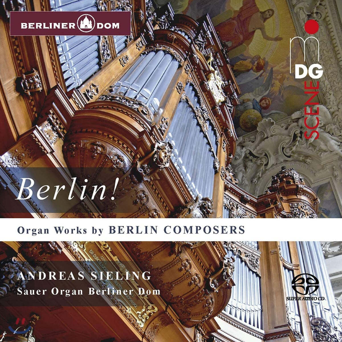 Andreas Sieling 베를린 작곡가들의 오르간 독주 작품 모음집 (Berlin! - Organ Works by Berlin Composers)