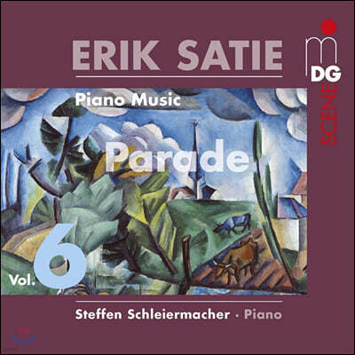 Steffen Schleiermacher 에릭 사티: 피아노 작품 6집 (Erik Satie: Piano Music Vol.6 - Parade)