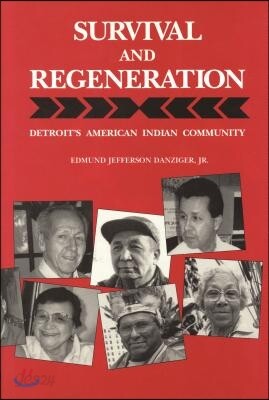 Survival and Regeneration: Detroit's American Indian Community