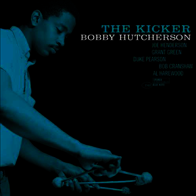 Bobby Hutcherson — Kicker (Blue Note Tone Poet Series) 앨범 커버