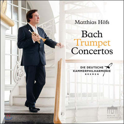 Matthias Hofs 트럼펫으로 연주한 바흐 하프시코드, 바이올린 협주곡 (Bach: Trumpet Concertos)
