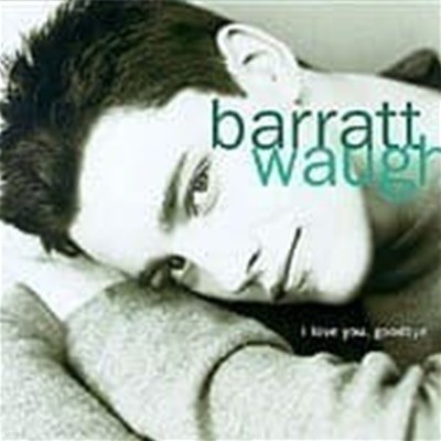 [̰] Barratt Waugh / I Love You, Goodbye (8573827132)