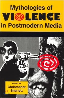 Mythologies of Violence in Postmodern Media