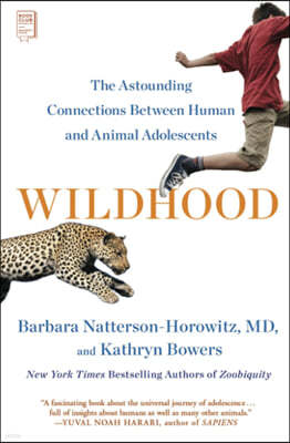 Wildhood: The Astounding Connections Between Human and Animal Adolescents