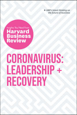 Coronavirus: Leadership and Recovery: The Insights You Need from Harvard Business Review