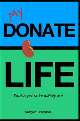 You've Got to be Kidney Me