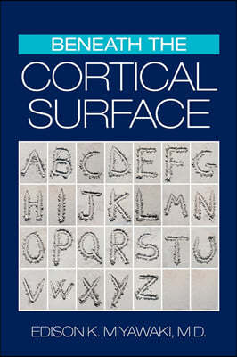 Beneath the Cortical Surface