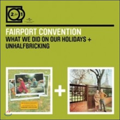 Fairport Convention - What We Did On Our Holidays / Unhalfbricking
