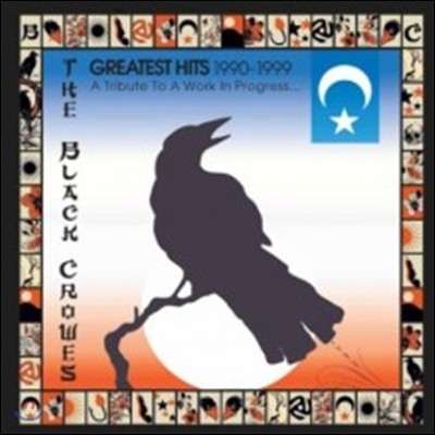 Black Crowes - Greatest Hits 1990?1999: A Tribute To A Work in Progress...