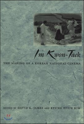 Im Kwon-Taek: The Making of a Korean National Cinema