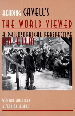 Reading Cavell's the World Viewed: A Philosophical Perspective on Film