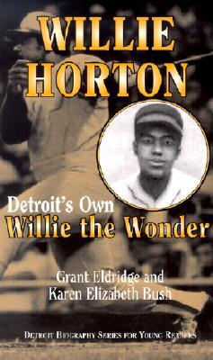 Willie Horton: Detroit's Own Willie the Wonder - 예스24