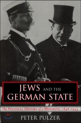 Jews and the German State: The Political History of a Minority, 1848-1933