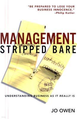 Management Stripped Bare: Understanding Business as It Really Is