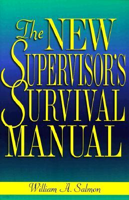 The New Supervisor's Survival Manual