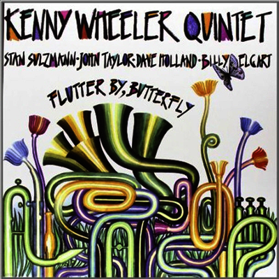 Kenny Wheeler — Flutter By Butterfly (Deluxe Edition) 앨범 커버