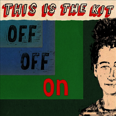 This Is The Kit — Off Off On 앨범 커버