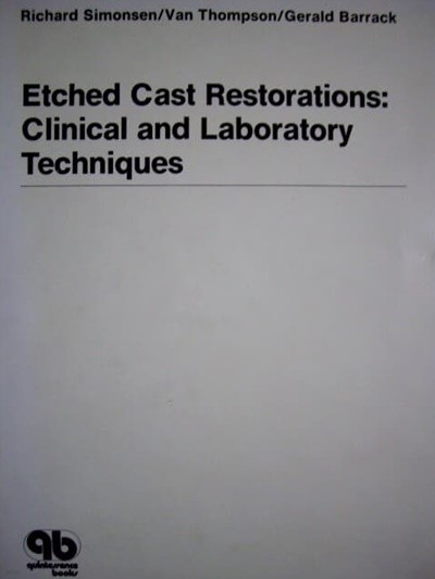 Etched Cast Restorations (Hardcover) (Clinical and Laboratory Techniques)