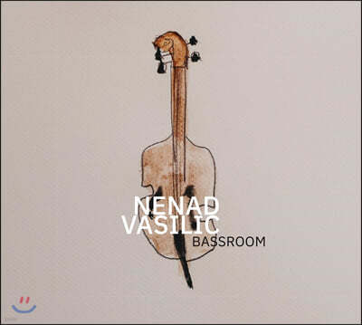 Nenad Vasilic (׳ ٽǸġ) - Bass Room
