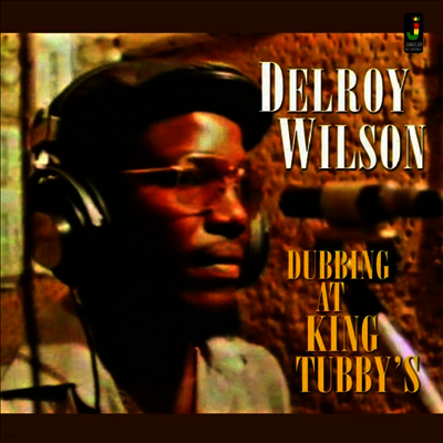 Delroy Wilson — Dubbing At King Tubby's 앨범 커버