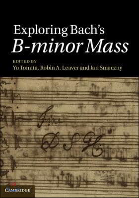 Exploring Bach's B-Minor Mass