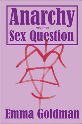 Anarchy and the Sex Question