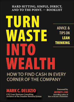 Turn Waste Into Wealth: How to Find Cash in Every Corner of the Company