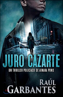 Autopublicamos.com Juro cazarte: Un thriller policiaco