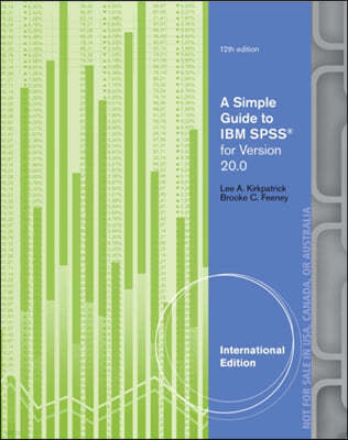 A Simple Guide to IBM SPSS (R): For Version 20.0, International Edition