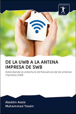 de la Uwb a la Antena Impresa de Swb