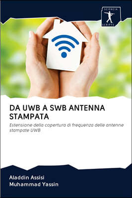 Da Uwb a Swb Antenna Stampata