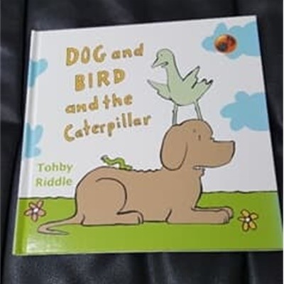 Dog and Bird and the Caterpillar 