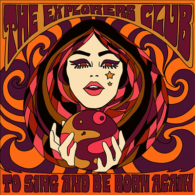 Explorers Club — To Sing And Be Born Again 앨범 커버