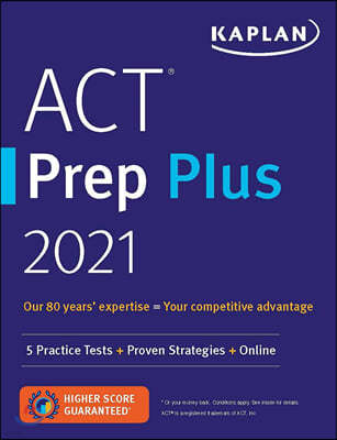 ACT Prep Plus 2021: 5 Practice Tests + Proven Strategies + Online
