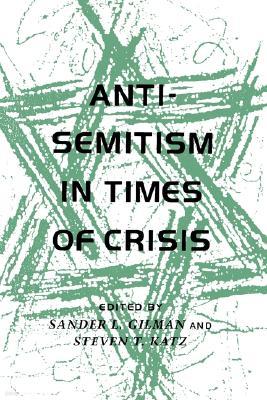 Anti-Semitism in Times of Crisis