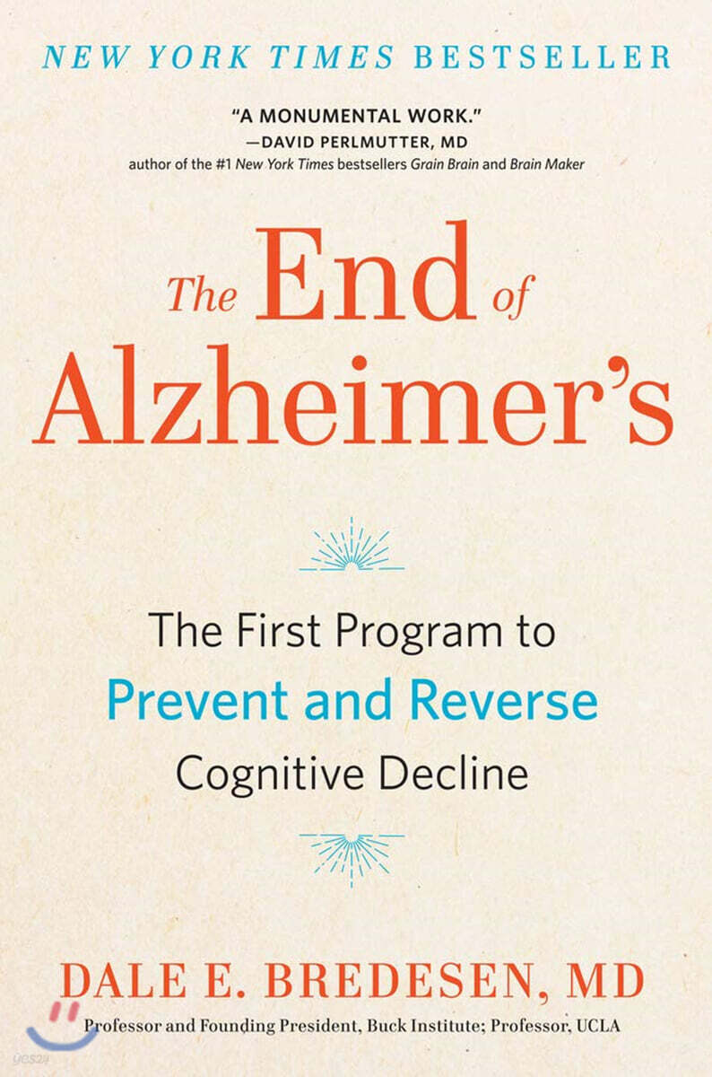 The End of Alzheimer's: The First Program to Prevent and Reverse Cognitive Decline