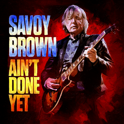 Savoy Brown — Ain't Done Yet 앨범 커버