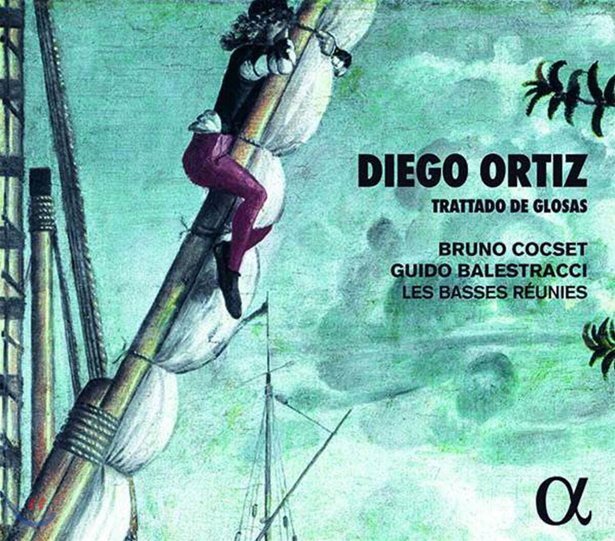 Bruno Cocset 오르티스: 변주론 - 비올라 다 감바를 위한 레세르카다 (Ortiz: Trattado de Glosas)