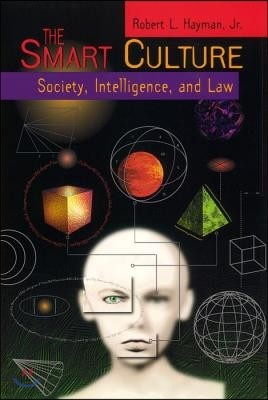 The Smart Culture: Society, Intelligence, and Law