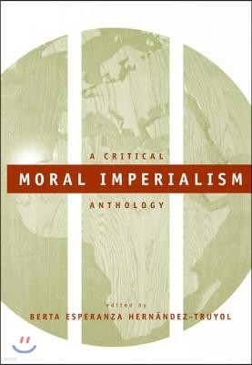 Moral Imperialism: A Critical Anthology