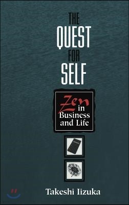 The Quest for Self: Zen in Business and Life