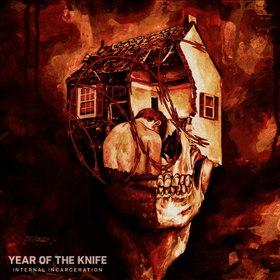 Year Of The Knife — Internal Incarceration 앨범 커버