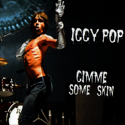 Iggy Pop — Gimme Some Skin - The 7" Collection 앨범 커버